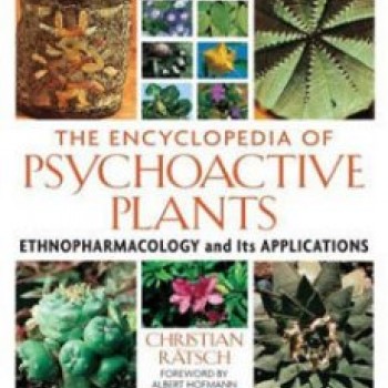 The Encyclopedia of Psychoactive Plants The Encyclopedia of Psychoactive Plants