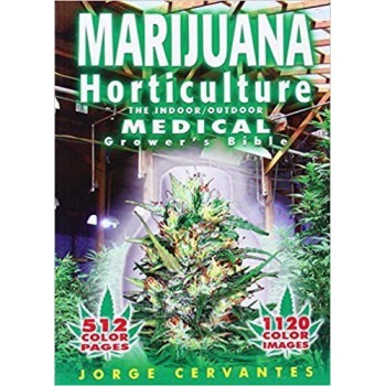 Marijuana Horticulture: The Indoor/Outdoor Medical Grower's Bible - Jorge Cervantes - Castellano Edition Marijuana Horticulture: The Indoor/Outdoor Medical Grower's Bible - Jorge Cervantes - Castellano Edition